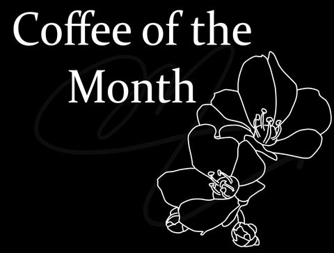 Coffee of the Month.